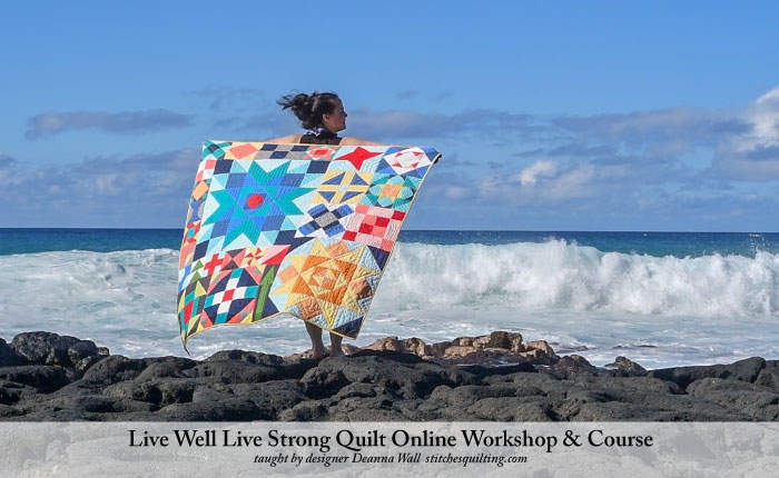 Live Well Live Strong Quilt Workshop & Course